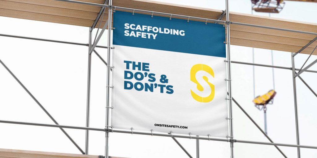Your Guide to Scaffolding Safety The Do’s & Don’ts! Envirolink